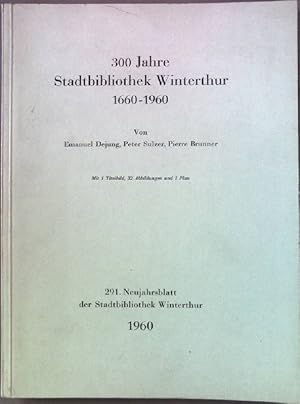 Immagine del venditore per 300 Jahre Stadtbibliothek Winterthur 1660-1960. 291. Neujahrsblatt Stadtbibliothek Winterthur venduto da books4less (Versandantiquariat Petra Gros GmbH & Co. KG)