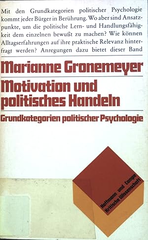 Seller image for Motivation und politisches Handeln : Grundkategorien polit. Psychologie. Kritische Wissenschaft for sale by books4less (Versandantiquariat Petra Gros GmbH & Co. KG)