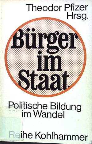 Bild des Verkufers fr Brger im Staat: Politische Bildung im Wandel. Reihe Kohlhammer zum Verkauf von books4less (Versandantiquariat Petra Gros GmbH & Co. KG)