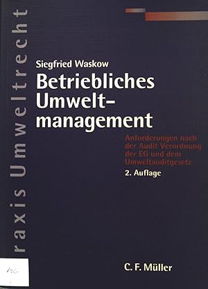 Bild des Verkufers fr Betriebliches Umweltmanagement : Anforderungen nach der Audit-Verordnung der EG und dem Umweltauditgesetz. zum Verkauf von books4less (Versandantiquariat Petra Gros GmbH & Co. KG)