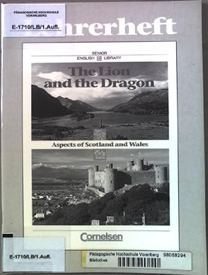 Bild des Verkufers fr The lion and the dragon: aspects of Scotland and Wales, Lehrerheft zum Verkauf von books4less (Versandantiquariat Petra Gros GmbH & Co. KG)