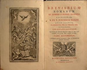 Breviarium romanum ex decreto sacrosancti Concilii Tridentini restitutum, S. Pii V. pontificis ma...