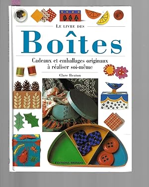 Le livre des boites : Cadeaux et emballages originaux à réaliser soi-même