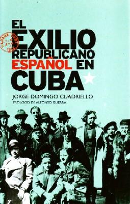 EL EXILIO REPUBLICANO ESPAÑOL EN CUBA