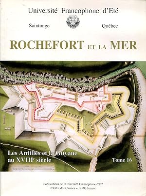Immagine del venditore per Rochefort et la mer tome 16. Les Antilles et la Guyanne au XVIIIe sicle venduto da Sylvain Par