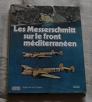 Bild des Verkufers fr LES MESSERSCHMITT SUR LE FRONT MEDITERRANEEN zum Verkauf von CHESIL BEACH BOOKS