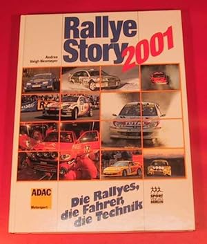 Rallye Story 2001. Die Rallyes, die Fahrer, die Technik.