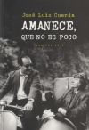 Seller image for Amanece, que no es poco for sale by Agapea Libros