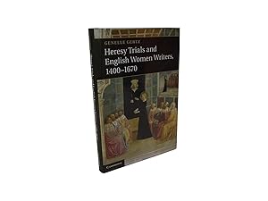 Heresy Trials and English Women Writers, 1400-1670