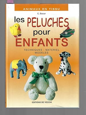 Les peluches pour enfants : Techniques, matériel, modèles