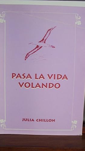 Seller image for PASA LA VIDA VOLANDO for sale by LIBRERA ROBESPIERRE