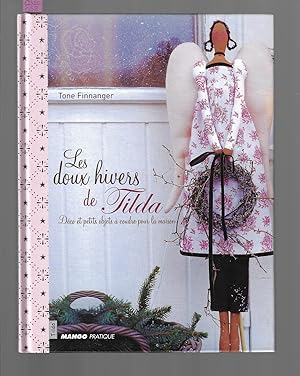 LES DOUX HIVERS DE TILDA : Déco et petits objets à coudre pour la maison