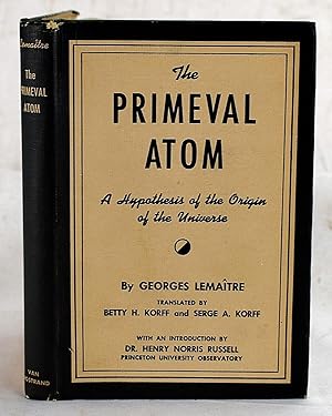 The Primeval Atom: An Essay on Cosmogony