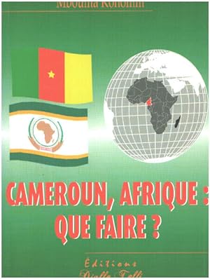 Cameroun Afrique que faire