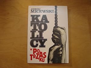 Bild des Verkufers fr Katolicy w potrzasku. Wspomnienia z peryferii polityki zum Verkauf von Polish Bookstore in Ottawa