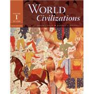 Bild des Verkufers fr World Civilizations Volume I: To 1700 zum Verkauf von eCampus