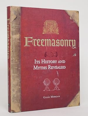 Bild des Verkufers fr Freemasonry: Its History and Myths Revealed zum Verkauf von Minotavros Books,    ABAC    ILAB