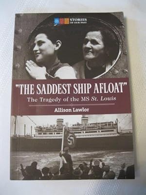 Seller image for The Saddest Ship Afloat The Tragedy of the MS St Louis for sale by ABC:  Antiques, Books & Collectibles