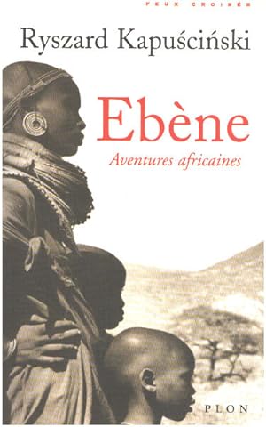 Ebène. Aventures africaines