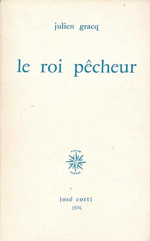 Bild des Verkufers fr Le roi pcheur zum Verkauf von LIBRAIRIE GIL-ARTGIL SARL