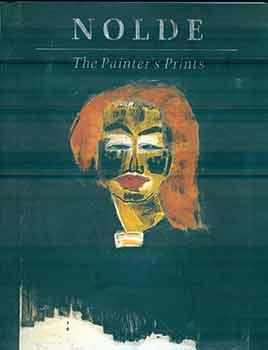Bild des Verkufers fr Nolde: The Painter's Prints. (Museum of Fine Arts, Boston, February 8 - May 7, 1995, Los Angeles County Museum of Art, June 8 - September 10, 1995). zum Verkauf von Wittenborn Art Books