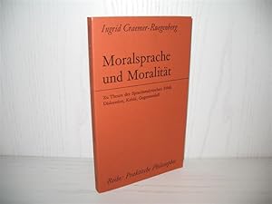 Imagen del vendedor de Moralsprache und Moralitt: Zu Thesen der sprachanalytischen Ethik. Diskussion, Kritik, Gegenmodell. Praktische Philosophie: Band 1; a la venta por buecheria, Einzelunternehmen