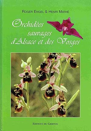 Bild des Verkufers fr Orchides sauvages d Alsace et des Vosges. zum Verkauf von Antiquariat Bernhardt