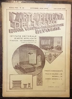 L'Arte applicata del legno. Rivista tecnico professionale illustrata. Anno VIII. Ottobre 1934, n.10