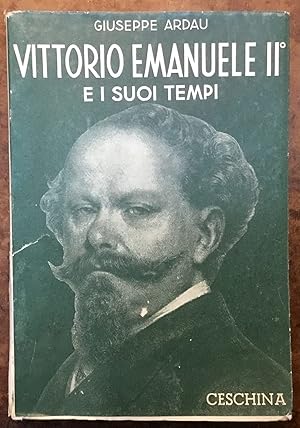 Seller image for Vittorio Emanuele II e i suoi tempi. Volume II for sale by Libreria Il Morto da Feltre