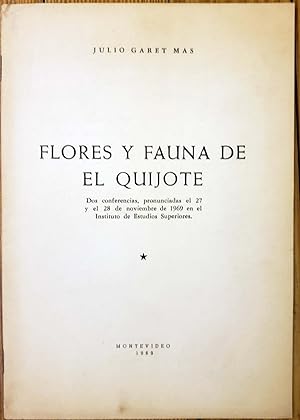 Imagen del vendedor de Flores y Fauna de El Quijote Dos conferencias pronunciadas el 27 y el 28 de noviembre de 1969 en el Instituto de Estudios Superiores a la venta por Chaco 4ever Books
