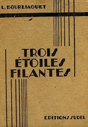 Trois ?toiles filantes - L Bourliaguet