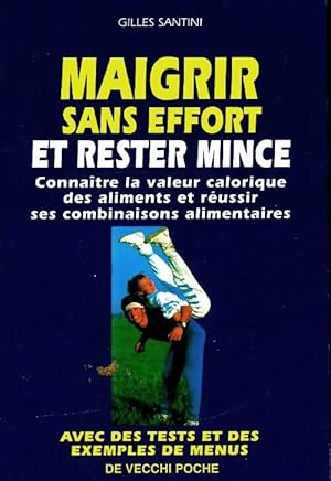 Image du vendeur pour Maigrir et rester mince sans effort - Gilles Santini mis en vente par Book Hmisphres