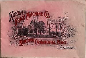 Tenth Annual Catalogue of Ornamental Fence Manufactured by Kokomo Fence Machine Co., Kokomo, Indi...