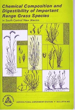 Image du vendeur pour CHEMICAL COMPOSITION AND DIGESTIBILITY OF IMPORTANT RANGE GRASS SPECIES IN SOUTH-CENTRAL NEW MEXICO mis en vente par High-Lonesome Books