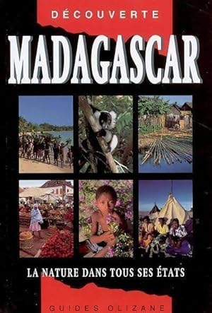 D couverte : Madagascar, la nature dans tous ses  tats - Annick Desmonts