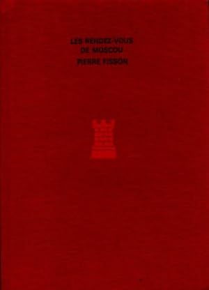 Bild des Verkufers fr Les rendez-vous de Moscou - Pierre Fisson zum Verkauf von Book Hmisphres