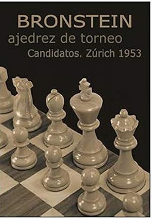 Ajedrez de Torneo CANDIDATOS. ZúRICH 1953