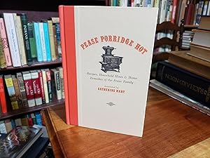 Seller image for Pease Porridge Hot: Recipes, Household Hints & Home Remedies of the Pease Family for sale by Nash Books