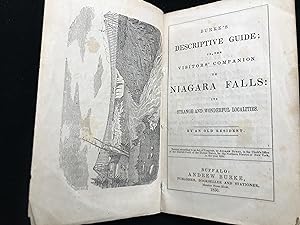Burke's Descriptive Guide; or, the Visitors' Companion to Niagara Falls: Its Strange and Wonderfu...