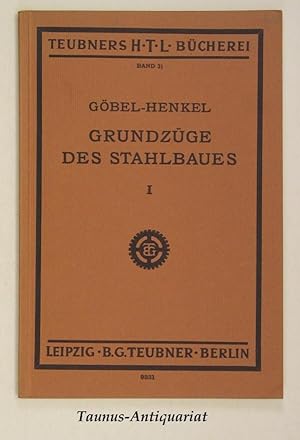 Imagen del vendedor de Gbel-Henkel: Grundzge des Stahlbaues. Bd. I. und II. / Teubners H.T.L. Bcherei Band 31 und 32. a la venta por Taunus-Antiquariat Karl-Heinz Eisenbach