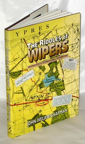 Immagine del venditore per The Riddles of Wipers: An Appreciation of the Wipers Times, A Journal of the Trenches venduto da James Hulme Books