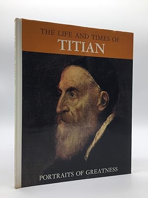 Life and Times of Titian (Portraits of Greatness)