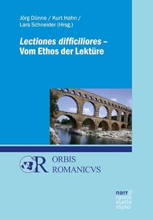 Seller image for Lectiones difficiliores - Vom Ethos der Lektre (Orbis Romanicus) for sale by Versandbuchhandlung Kisch & Co.