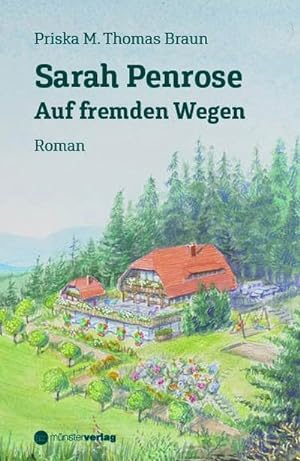 Seller image for Sarah Penrose : Auf fremden Wegen. Roman for sale by AHA-BUCH GmbH