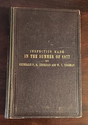 Imagen del vendedor de Reports of Inspection Made in the Summer of 1877 by Generals P.H. Sheridan and W.T. Sherman of Country North of the Union Pacific Railroad (First Edition) a la venta por Tsunami Books