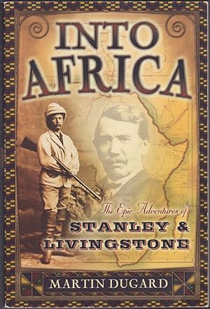 Immagine del venditore per Into Africa: The Epic Adventures of Stanley and Livingstone venduto da Books of the World