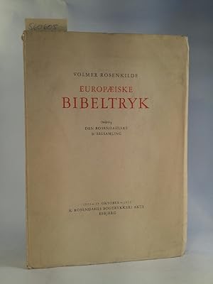 Seller image for Europaeiske Bibeltryk. Omkring den Rosendahlske bibelsamling ; [udsendt i anledning af bogtrykker K. Rosendahls jubilaeum] ; 13. oktober 1902 - 1952. for sale by ANTIQUARIAT Franke BRUDDENBOOKS