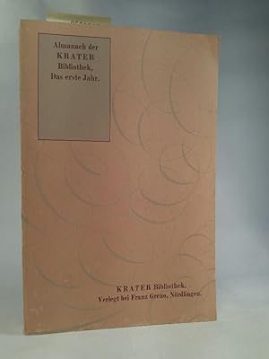 Seller image for Krater Bibliothek. Almanach. Das erste Jahr Das erste Jahr for sale by ANTIQUARIAT Franke BRUDDENBOOKS