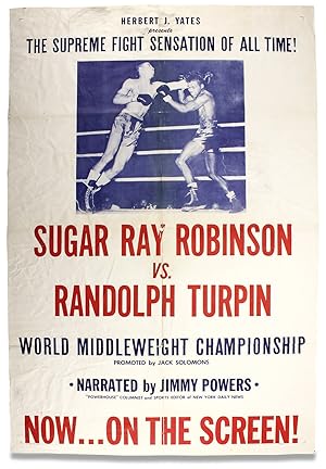 The Supreme Fight Sensation of All Time! Sugar Ray Robinson vs Randolph Turpin. [opening lines of...