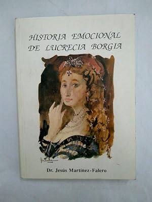 Imagen del vendedor de Historia emocional de Lucrecia Borgia a la venta por Libros Ambig